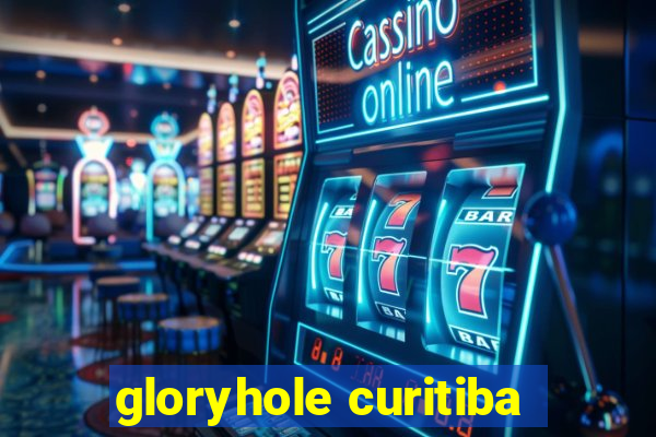 gloryhole curitiba